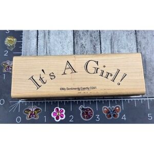 My Sentiments Exactly It's A Girl D241 Baby Announcement Rubber Stamp Wood #S31
